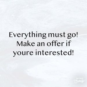 Everything must go!